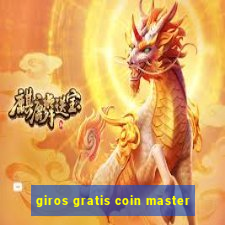 giros gratis coin master